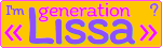 a yellow rectangle with the words 'I'm generation Lissa' in pink and purple. to the left and right are double arrows in pink, and to the top right is a purple question mark